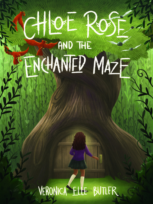 Title details for Chloe Rose and the Enchanted Maze by Veronica Elle Butler - Available